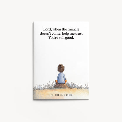 When the miracle doesn't come.