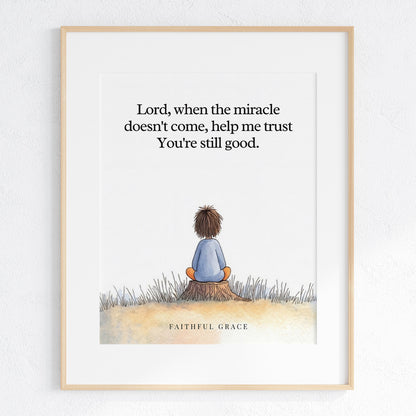 When the miracle doesn't come. print