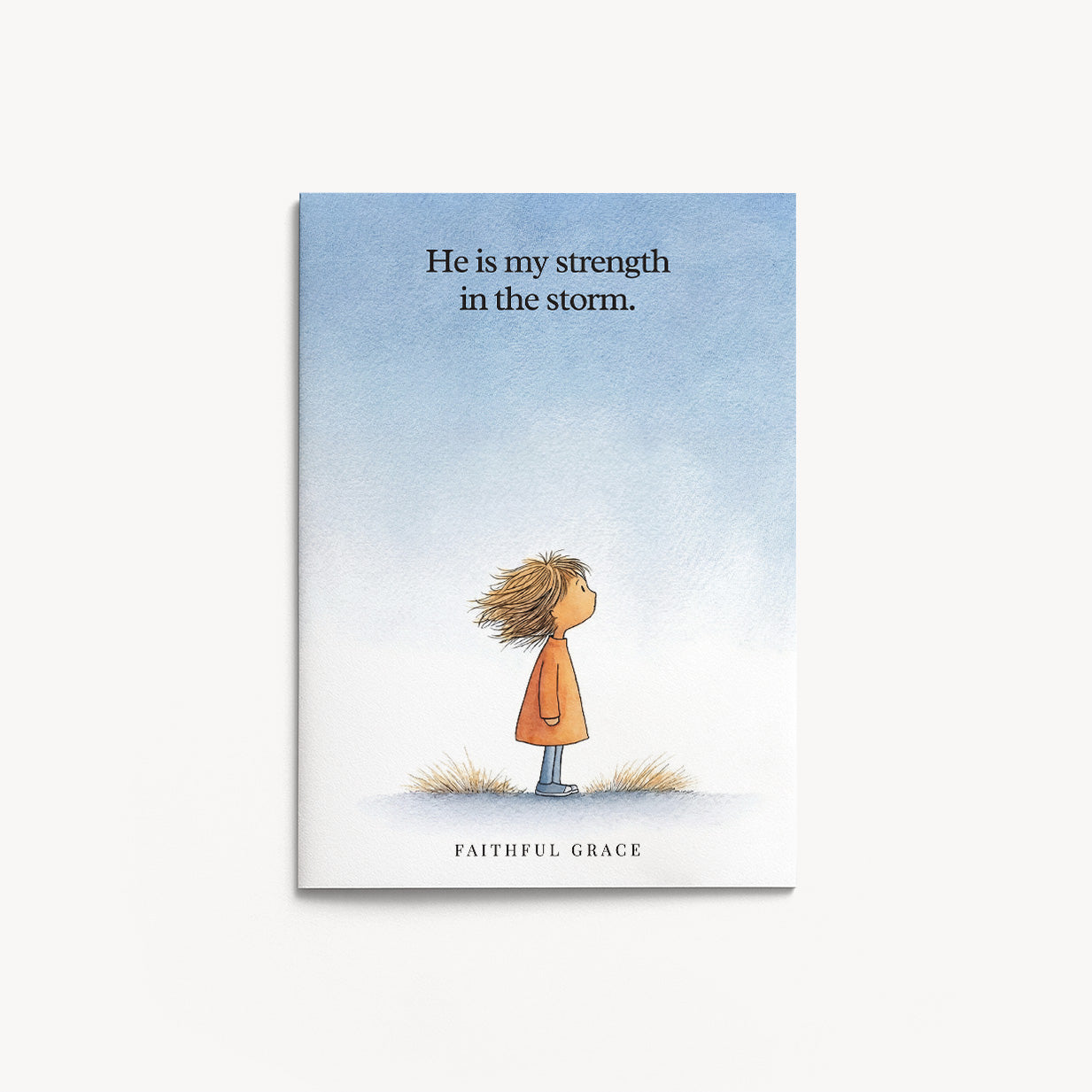 My strength in the storm.