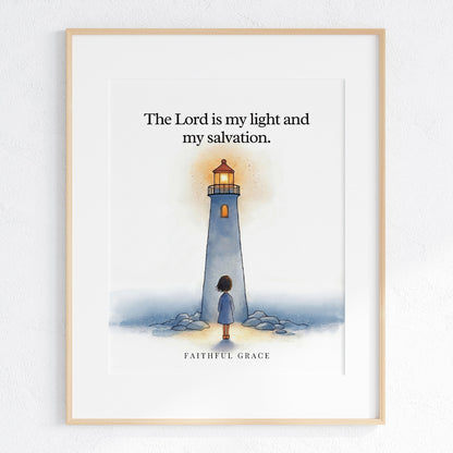 My light and my salvation.