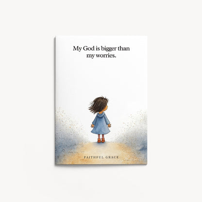My God is bigger than my worries.
