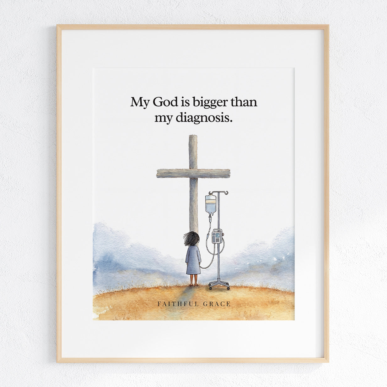 My God is bigger than my diagnosis.