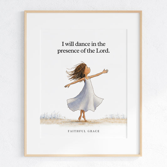 I will dance.