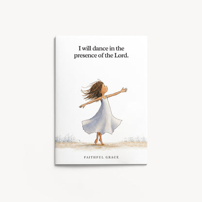 I will dance.
