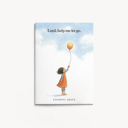 Help me let go.