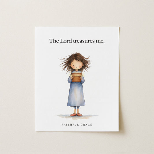 The Lord treasures me.