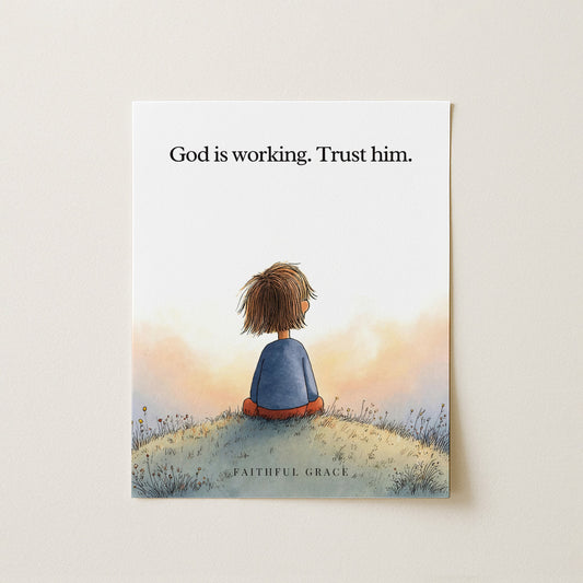 God is working. Trust him.