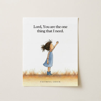 The one thing that I need.