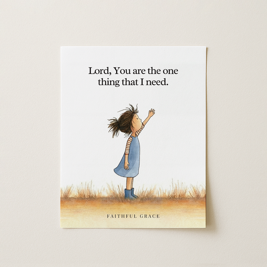 The one thing that I need.