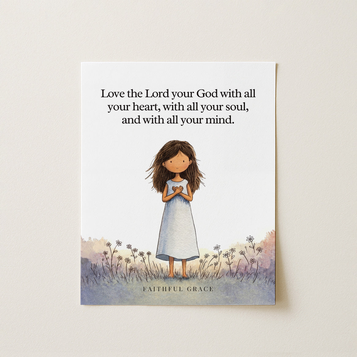 Love the Lord your God.