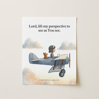 Lift my perspective.