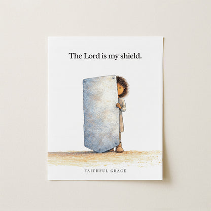 The Lord is my shield.