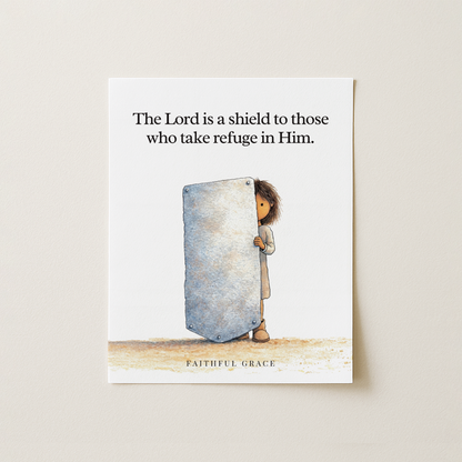 The Lord is a shield.