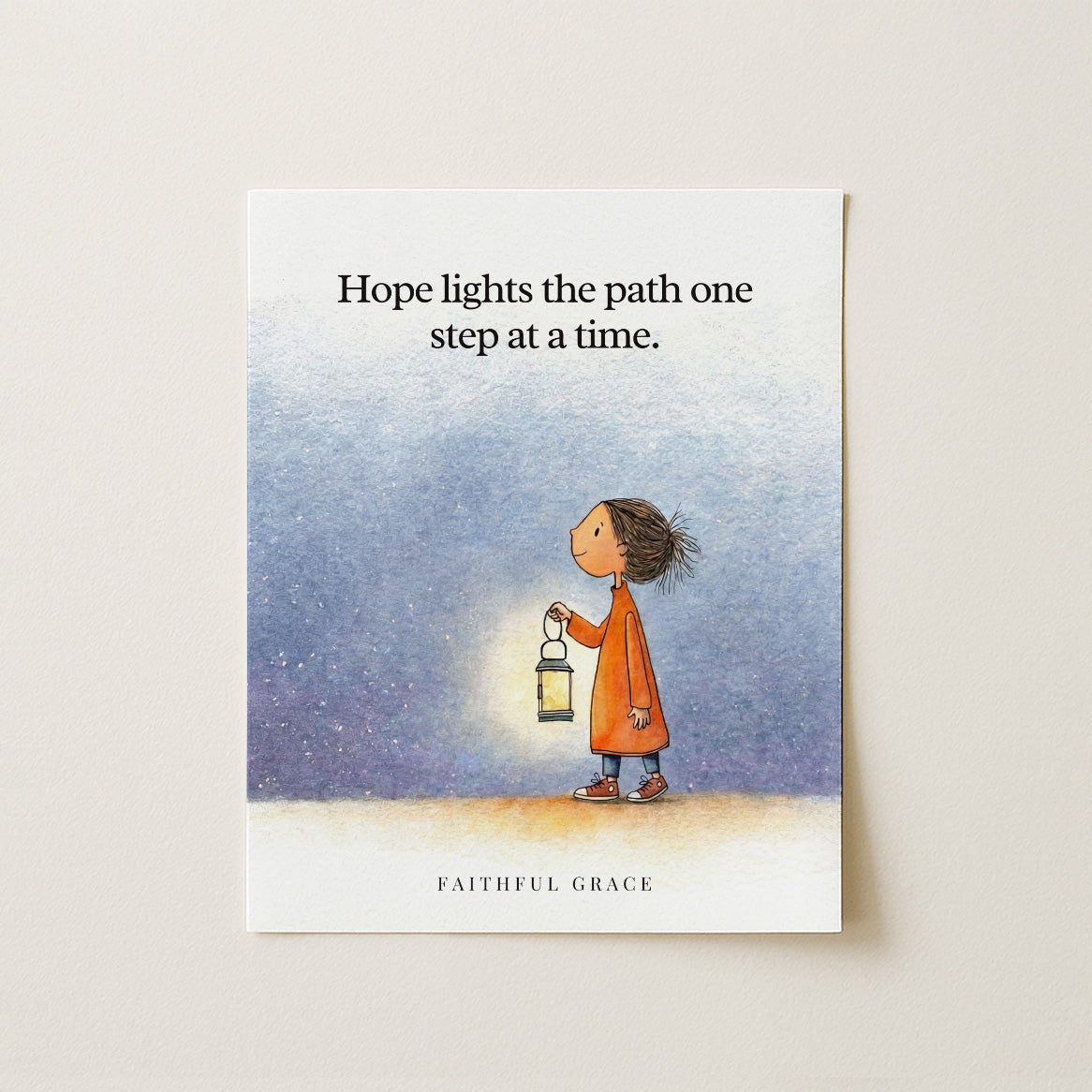 Hope lights the path.
