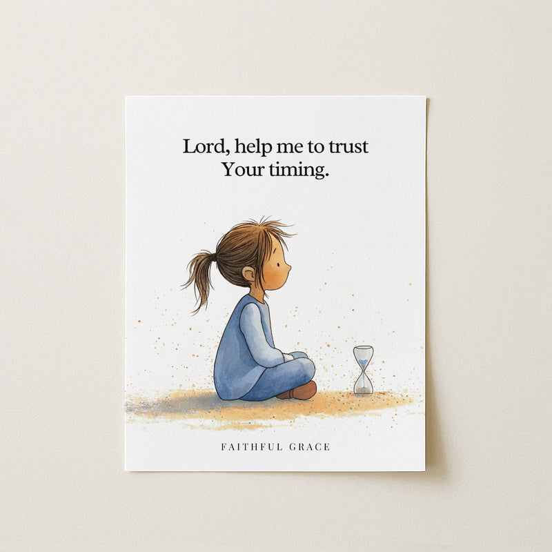 Lord, help me to trust Your timing.
