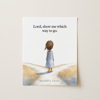 Show me the way to go.