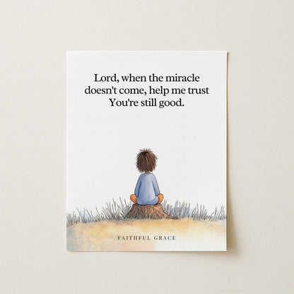 When the miracle doesn't come. print