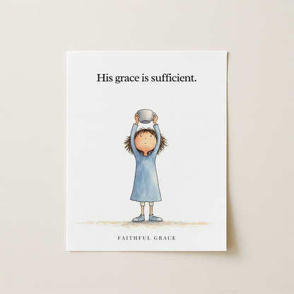 His grace is sufficient.