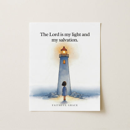 My light and my salvation.