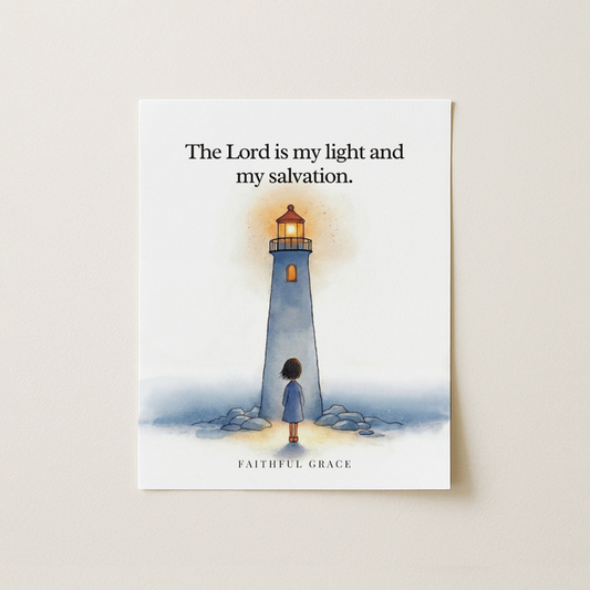 My light and salvation.