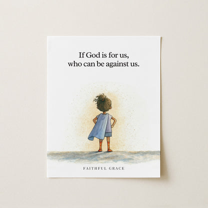 Who can be against us.