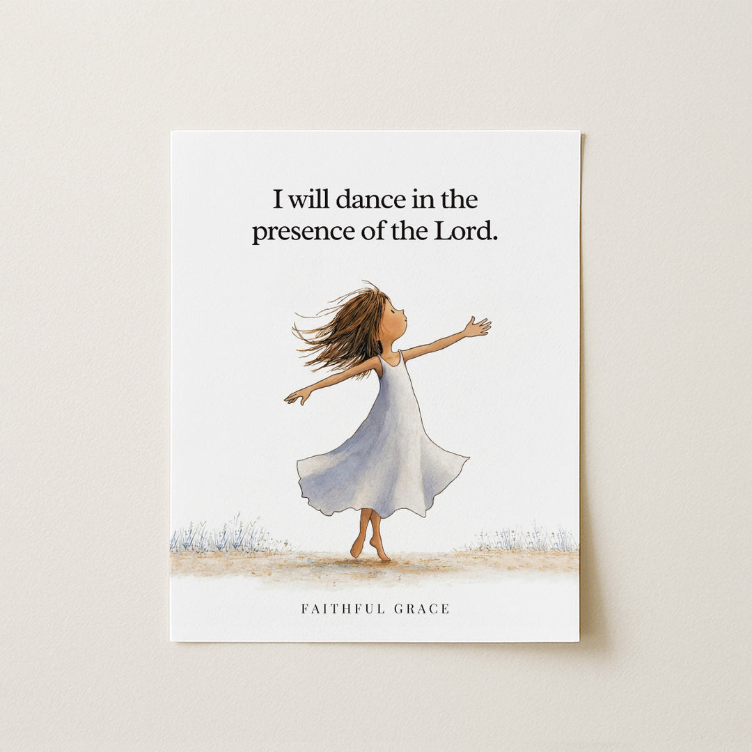 I will dance.