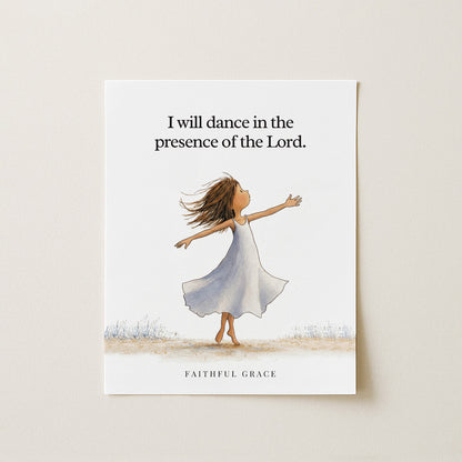 I will dance.