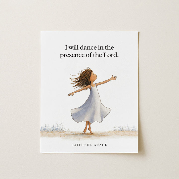 I will dance.
