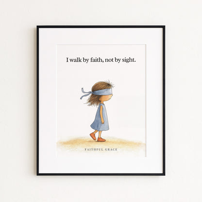 Walk by faith.