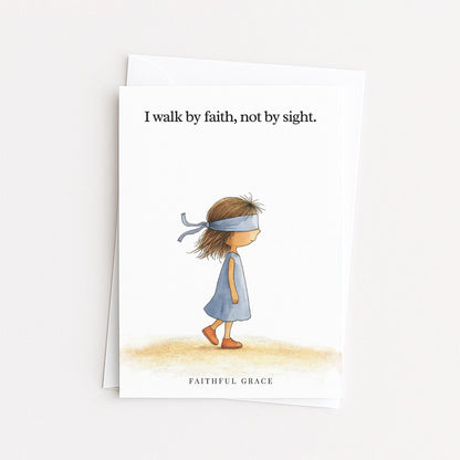 Walk by faith.