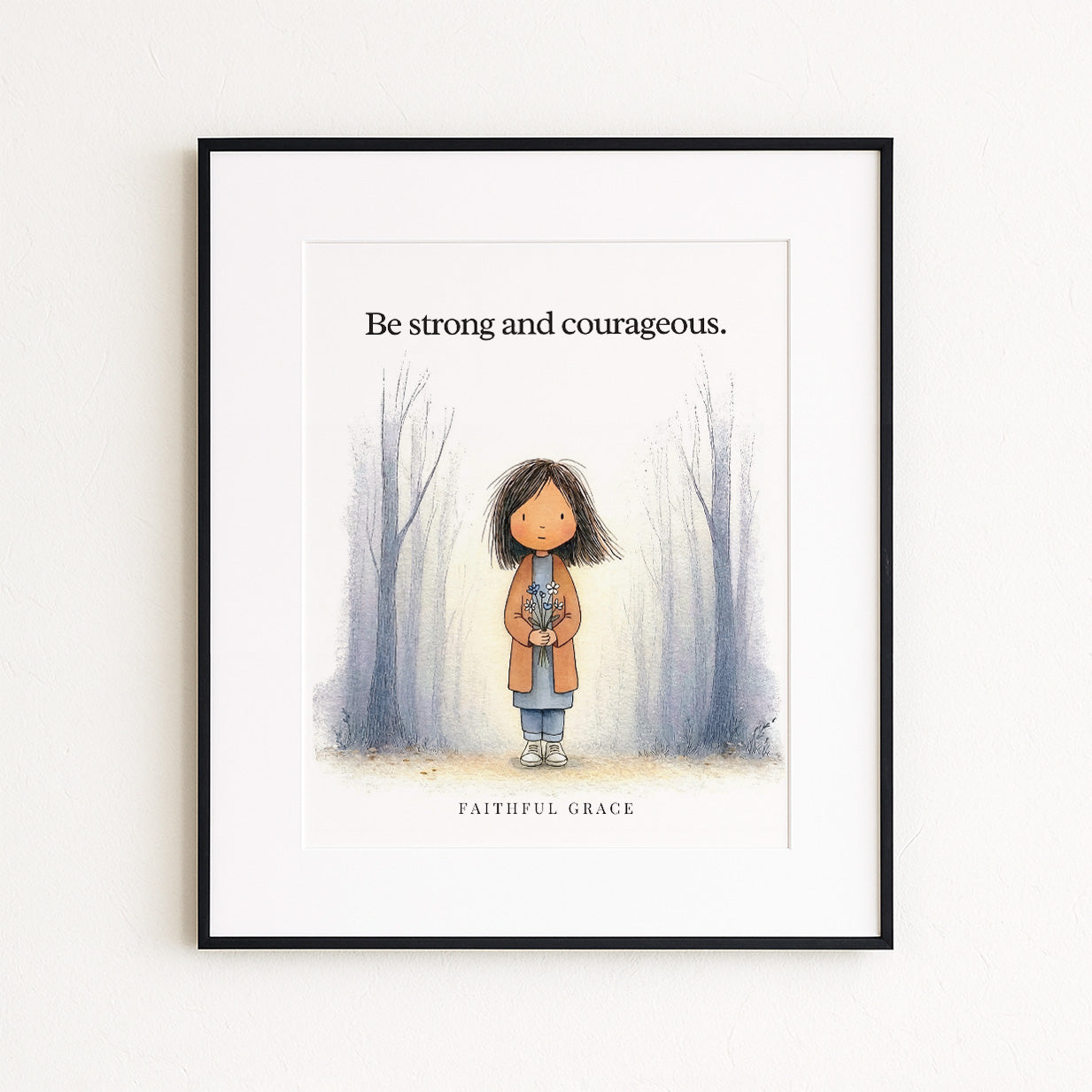 Strong and courageous.