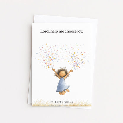 Help me choose joy.
