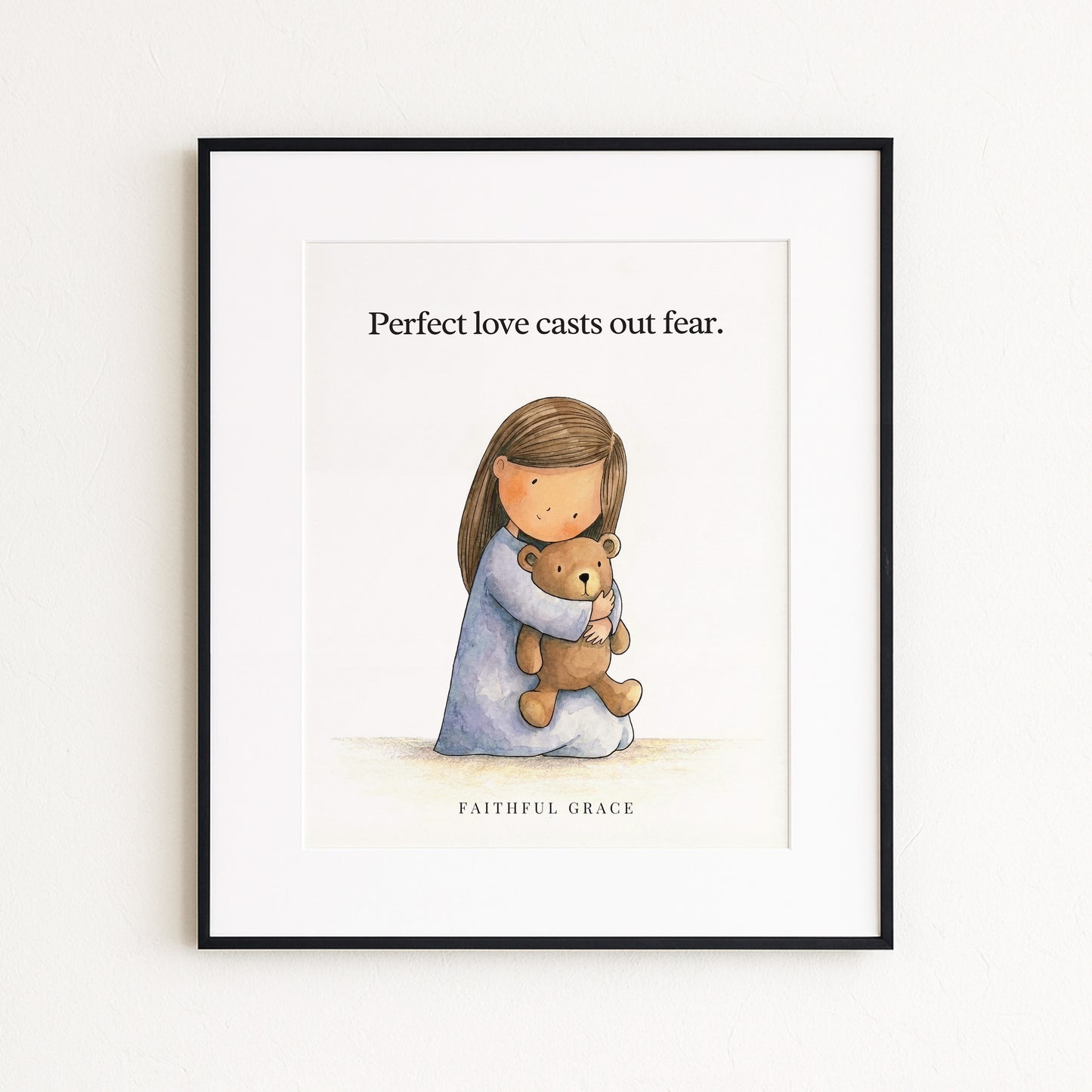 Perfect love casts out fear.