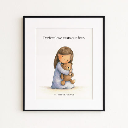 Perfect love casts out fear.