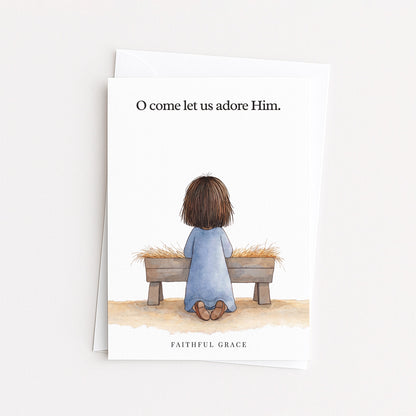 O come let us adore Him.
