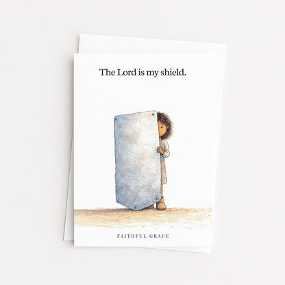 The Lord is my shield.