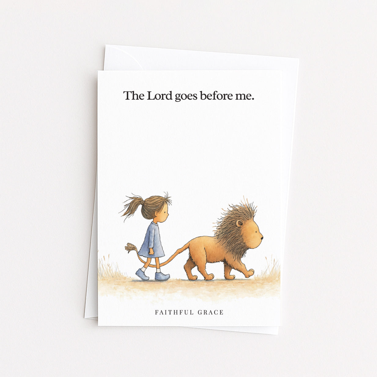 The Lord goes before me.