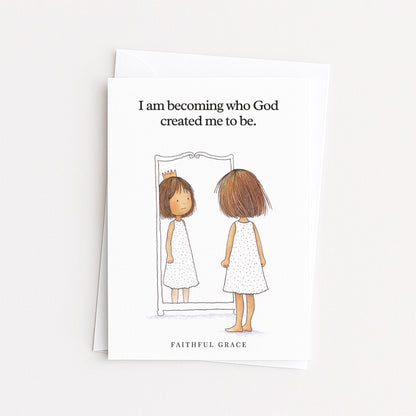 Becoming who God created me to be.