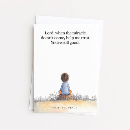 When the miracle doesn't come.