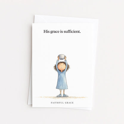 His grace is sufficient.