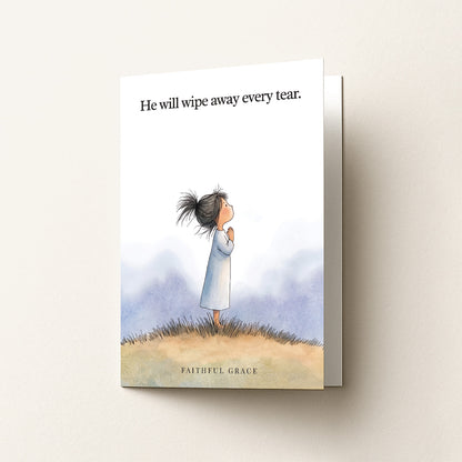 He will wipe away every tear.
