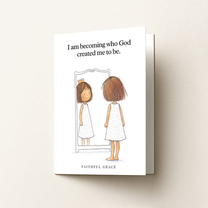Becoming who God created me to be.