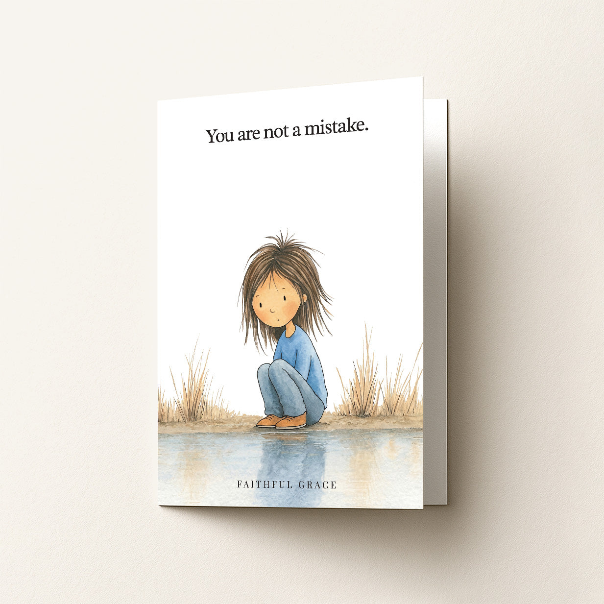 You are not a mistake.