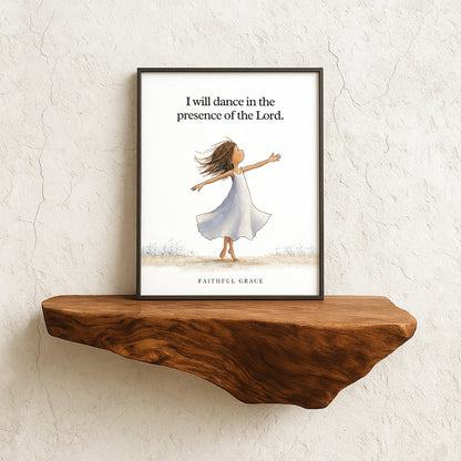I will dance.