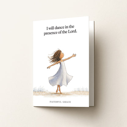 I will dance.