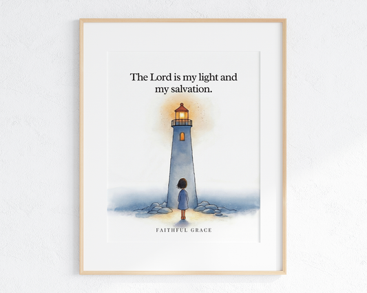 My light and salvation.