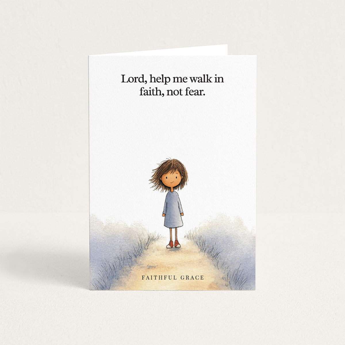 Peace card reading "Lord, help me walk in faith, not fear."